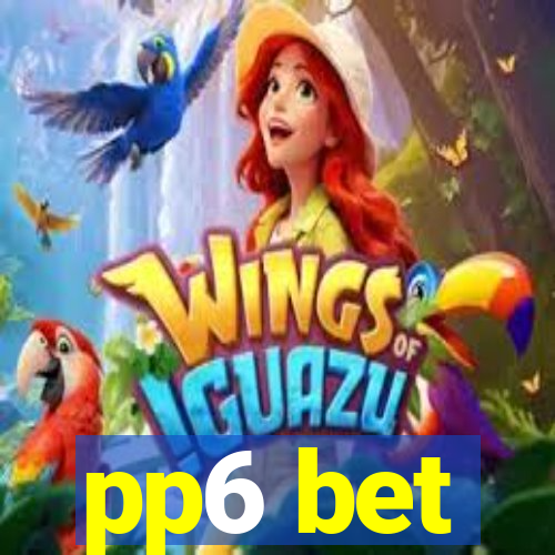 pp6 bet